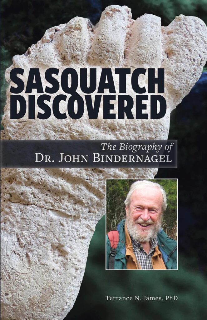 The cover of Sasquatch Discovered: The Biography of Dr. John Bindernagel. 